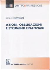 Azioni, obbligazioni e strumenti finanziaria di Leonardo Benvenuto edito da Giappichelli-Linea Professionale