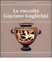 La raccolta Giacinto Guglielmi vol.1 edito da Edizioni Musei Vaticani