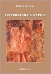 Letteratura a Napoli di Ettore Capuano edito da Graus Edizioni