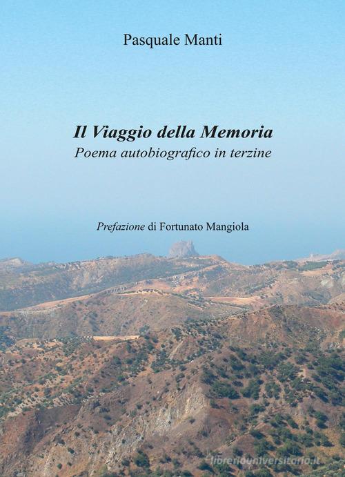 Il viaggio della memoria di Pasquale Manti edito da Youcanprint