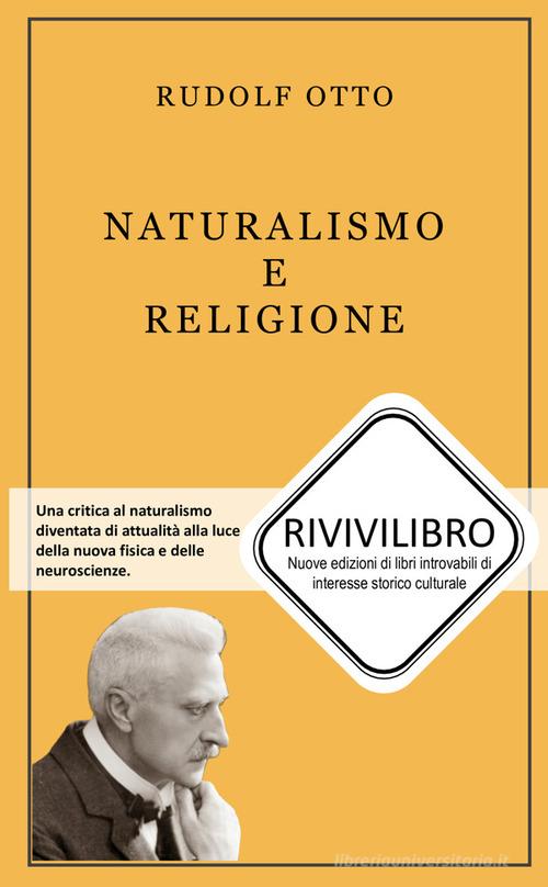 Naturalismo e religione di Rudolf Otto edito da StreetLib