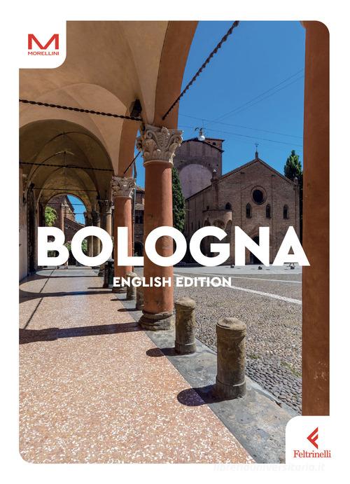 Bologna. Ediz. inglese di Giorgia Zabbini edito da Feltrinelli