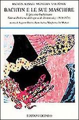 Bachtin e le sue maschere. Il percorso bachtiniano fino ai problemi dell'opera di Dostoevskij (1919-1929) edito da edizioni Dedalo