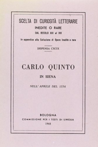 Carlo V in Siena (rist. anast.) edito da Forni