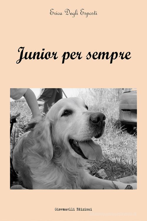 Junior per sempre di Erica Degli Esposti edito da Giovanelli Edizioni