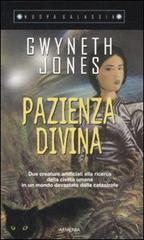 Pazienza divina di Gwyneth Jones edito da Armenia