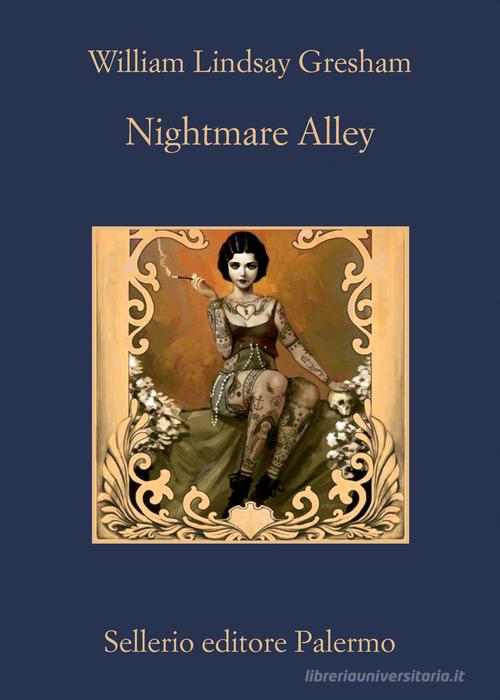Libro Nightmare alley di William Lindsay Gresham La memoria di Sellerio Editore Palermo
