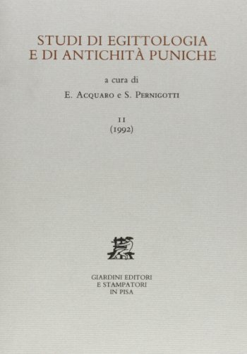 Studi di egittologia e antichità puniche vol.11 edito da Giardini