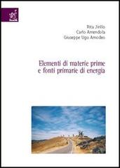 Elementi di materie prime e fonti primarie di energia di Rita Jirillo, Carlo Amendola, Giuseppe U. Amodeo edito da Aracne
