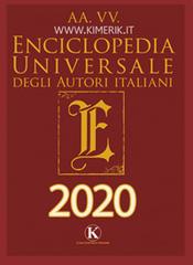 Enciclopedia universale degli autori italiani 2020 edito da Kimerik