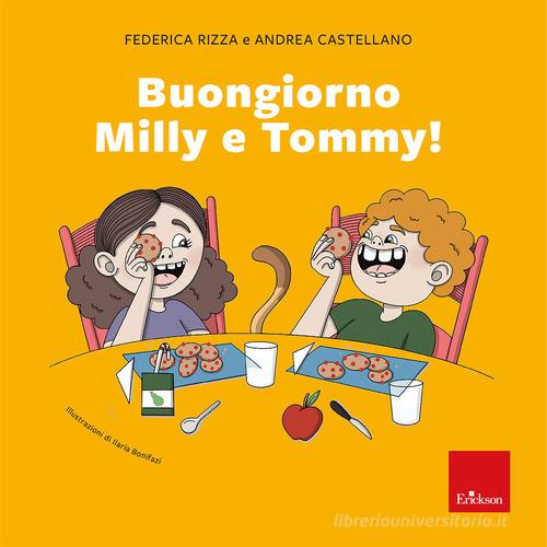 Buongiorno Milly e Tommy! di Federica Rizza, Andrea Castellano edito da Erickson