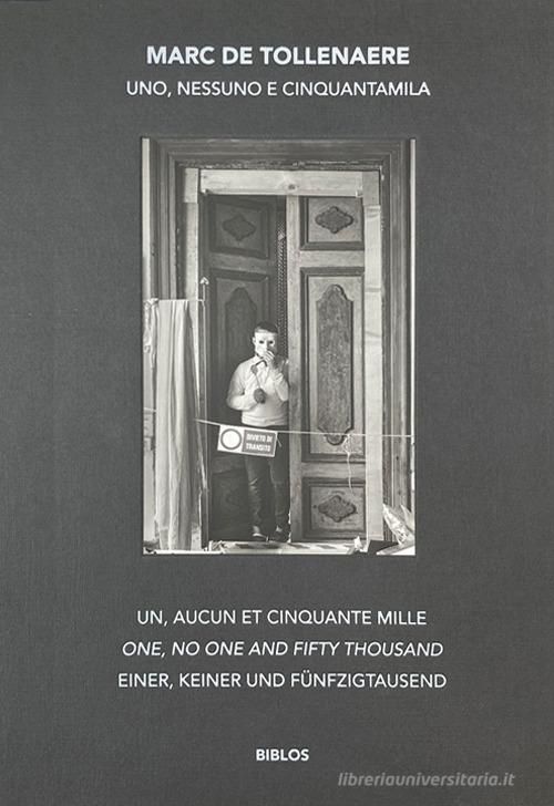 Uno, nessuno e cinquantamila. Dentro le case dei veneziani. Ediz. multilingue di Marc De Tollenaere edito da Biblos
