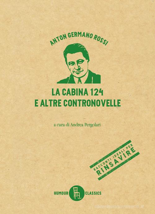 Libro La cabina 124 e altre contronovelle di Anton Germano Rossi Humour classics di Sagoma