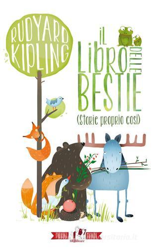 Il libro delle bestie (storie proprio così). Ediz. illustrata di Rudyard Kipling edito da ABEditore