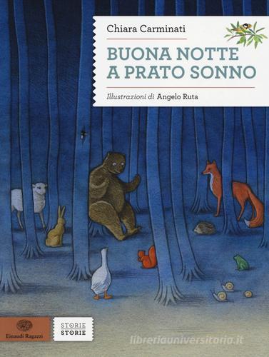 Buona notte a Prato Sonno. Ediz. illustrata di Chiara Carminati edito da Einaudi Ragazzi