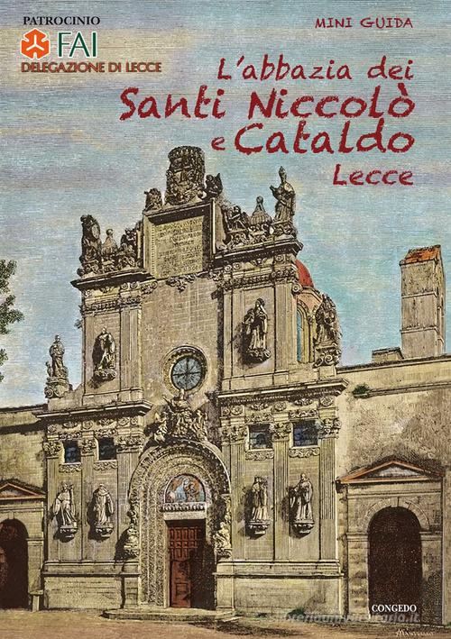 L'abbazia dei Santi Niccolò e Cataldo. Lecce di Mario Cazzato edito da Congedo