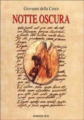 Notte oscura di Giovanni della Croce (san) edito da OCD