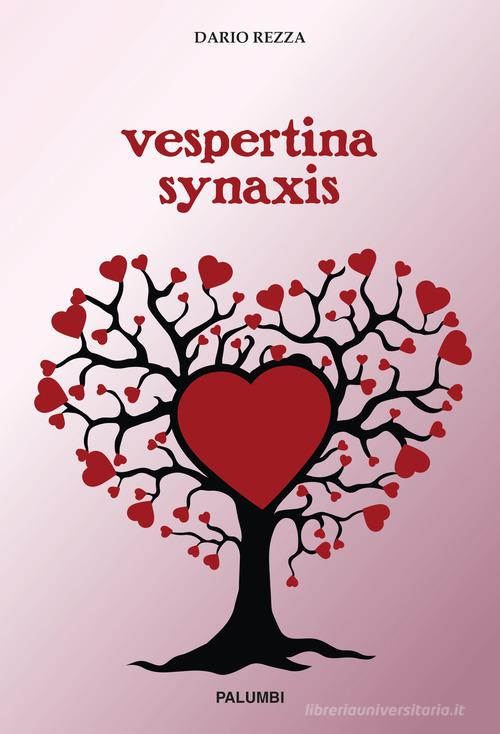 Vespertina synaxis di Dario Rezza edito da Edizioni Palumbi