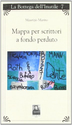 Mappa per scrittori a fondo perduto di Maurizio Marino edito da Città del Sole Edizioni