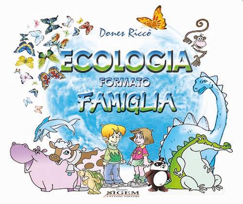 Ecologia formato famiglia di Dones Riccò edito da Sigem