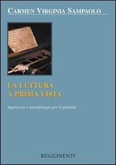 La lettura a prima vista. Approccio e metodologia per il pianista di C. Virginia Sampaolo edito da Rugginenti