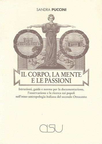 Il corpo, la mente e le passioni di Sandra Puccini edito da CISU