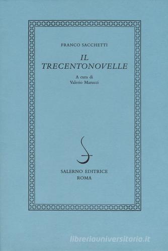 Libro Il trecentonovelle di Franco Sacchetti I novellieri italiani di Salerno