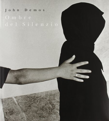 Shadows of silence-Ombre del silenzio di John Demos edito da Peliti Associati