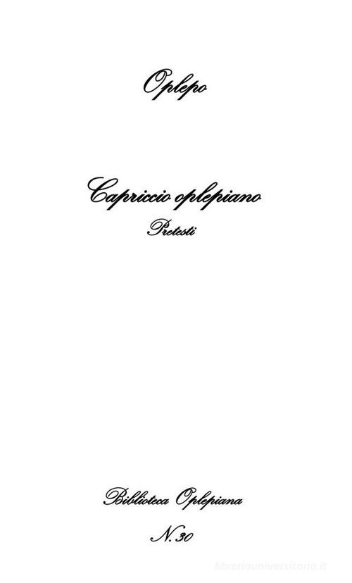 Libro Capriccio oplepiano. Pretesti di Oplepo Biblioteca Oplepiana di in riga edizioni