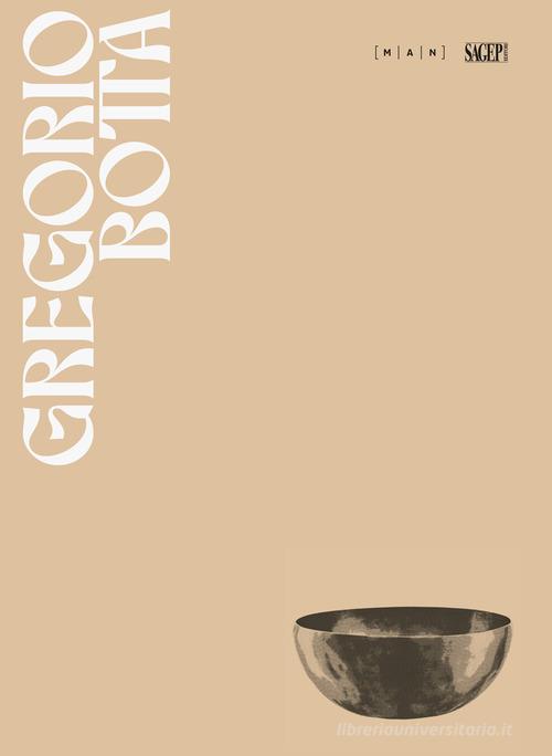 Gregorio Botta. Il silenzio è così accurato edito da SAGEP