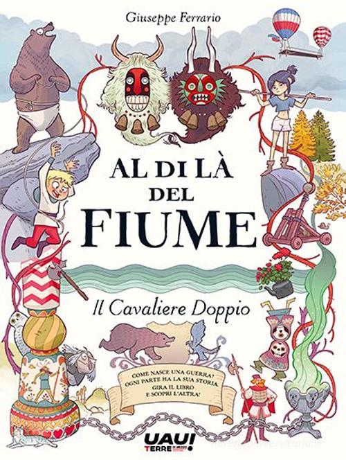 Al di là del fiume. Il cavaliere doppio di Giuseppe Ferrario edito da Terre di Mezzo