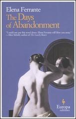 The days of abandonment di Elena Ferrante edito da Europa Editions