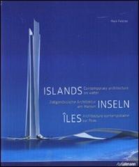 Islands. Contemporary architecture on water. Ediz. inglese, tedesca e francese di Mark Fletcher edito da Ullmann