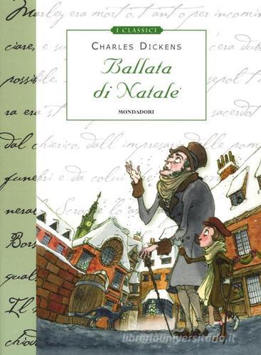 Ballata di Natale di Charles Dickens edito da Mondadori