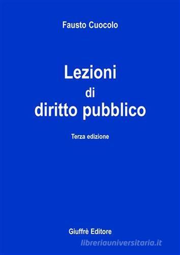 Lezioni di diritto pubblico di Fausto Cuocolo edito da Giuffrè