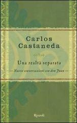 Una realtà separata di Carlos Castaneda edito da Rizzoli