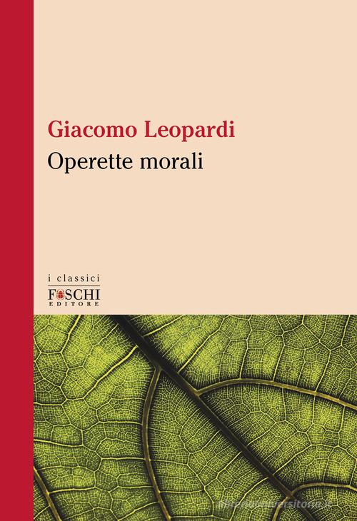 Libro Operette morali di Giacomo Leopardi I classici di Foschi (Santarcangelo)