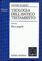 Teologia dell'Antico Testamento vol.1 di Walther Eichrodt edito da Paideia