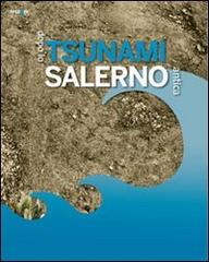 Dopo lo tsunami. Salerno antica. Catalogo della mostra (Salerno, 18 novembre 2011-28 febbraio 2012) edito da Arte'm