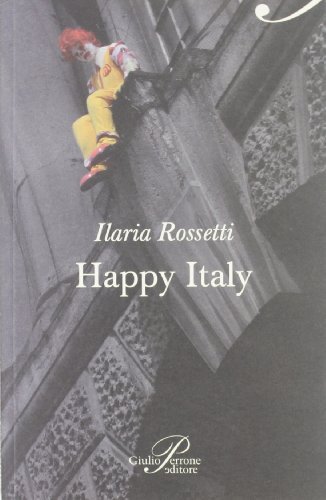 Happy Italy di Ilaria Rossetti edito da Perrone