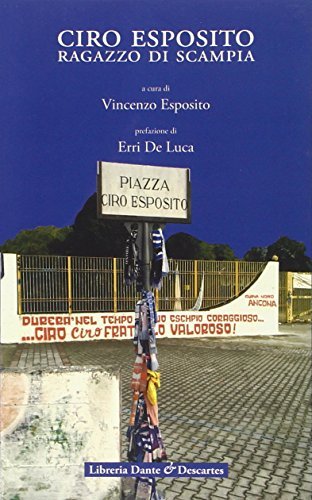 Ciro Esposito, ragazzo di Scampia edito da Dante & Descartes