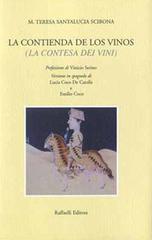 La contienda de los vinos (La contesa dei vini). Testo spagnolo a fronte di Maria Teresa Santalucia Scibona edito da Raffaelli