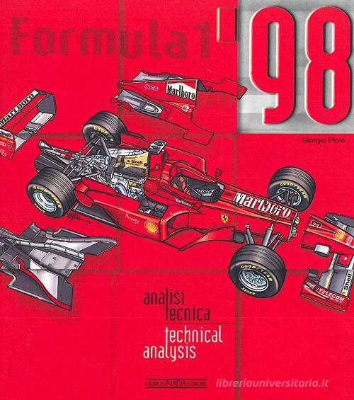 Formula Uno 1998. Analisi tecnica. Ediz. italiana e inglese di Giorgio Piola edito da Nada