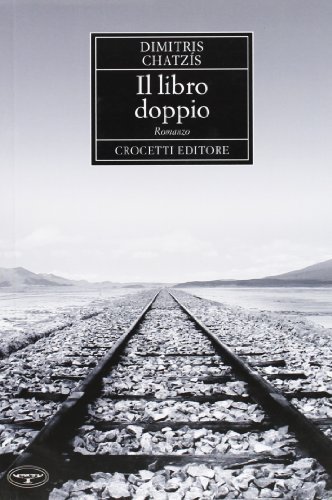 Libro Il libro doppio di Dimitris Chatzis Aristea di Crocetti
