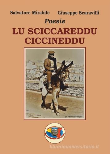 Lu sciccareddu Ciccineddu di Salvatore Mirabile, Giuseppe Scaravilli edito da Museo Mirabile