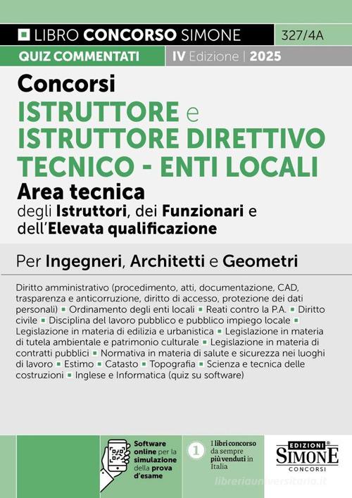 Concorsi istruttore e istruttore direttivo tecnico. Enti locali area tecnica degli istruttori (Cat. C), dei funzionari e dell'elevata qualificazione (Cat. D). Manual edito da Edizioni Giuridiche Simone