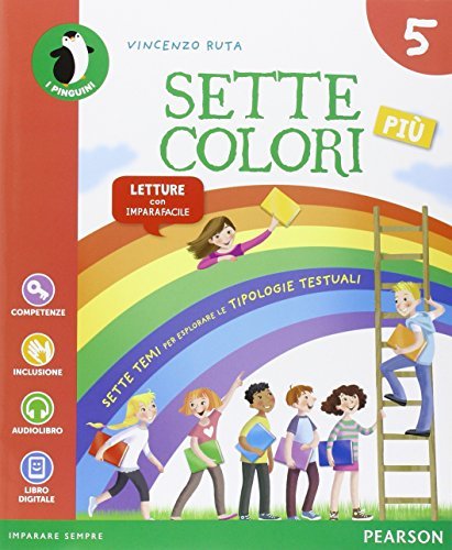 Sette colori più. Per la 5ª classe elementare. Con e-book. Con espansione online edito da Pearson