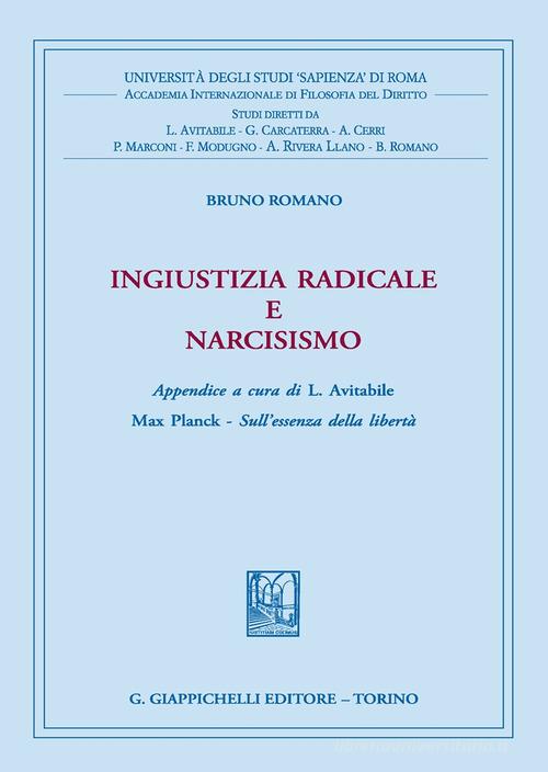 Ingiustizia radicale e narcisismo di Bruno Romano edito da Giappichelli