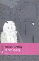 Musica e orologi di Alicia Steimberg edito da Lantana Editore