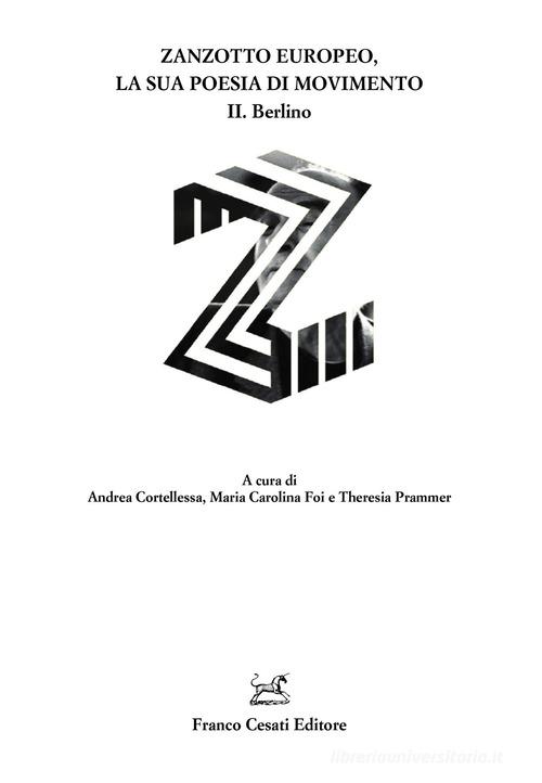 Zanzotto europeo, la sua poesia di movimento vol.2 edito da Cesati